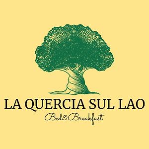 La Quercia Sul Lao Bed&Breakfast Bed and Breakfast Cannecelle Exterior photo