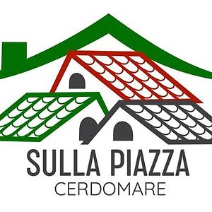 Sulla Piazza Lejlighed Cerdomare Exterior photo